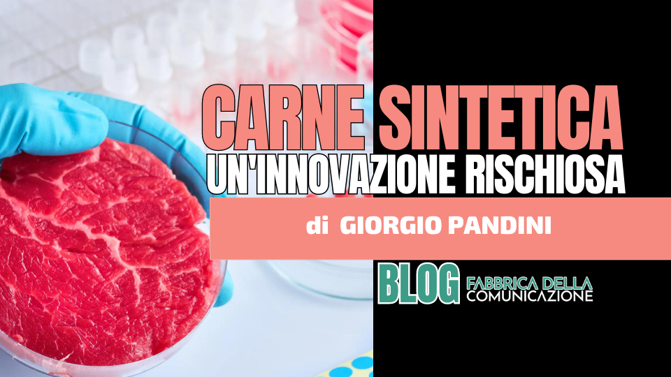 La Carne Sintetica. Un’innovazione rischiosa.