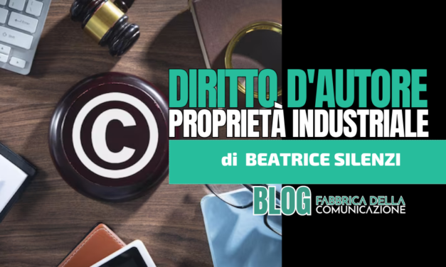 Diritto d’Autore e Proprietà Industriale.