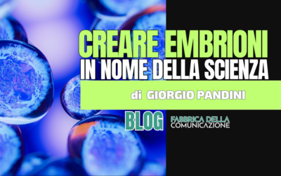 Creare Embrioni in nome della Scienza