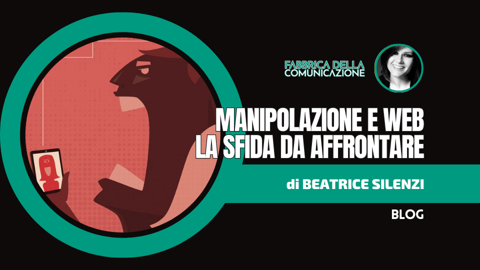 Manipolazione e web. La sfida da affrontare.