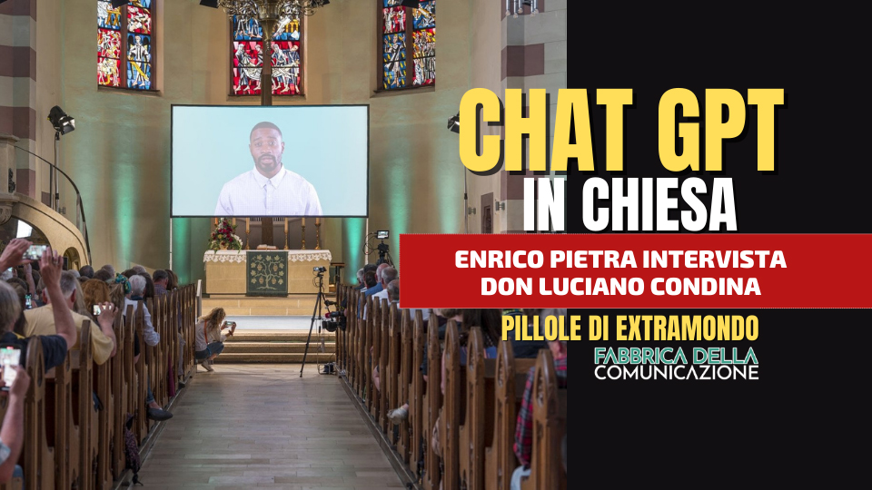 CHATGPT ARRIVA IN CHIESA – Don Luciano Condina