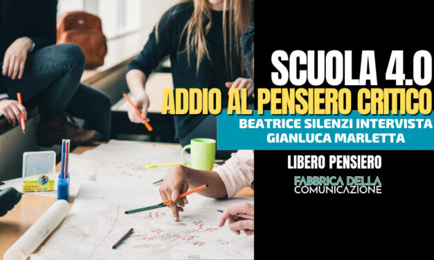 SCUOLA 4.0 L’ADDIO AL PENSIERO CRITICO.