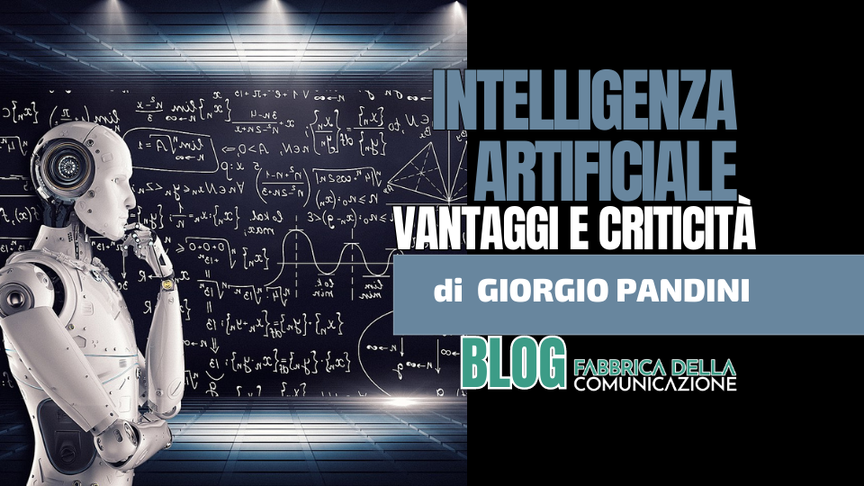 Intelligenza Artificiale. Vantaggi e Criticità.