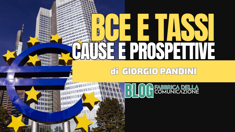 BCE e Tassi al Rialzo. Cause e Prospettive