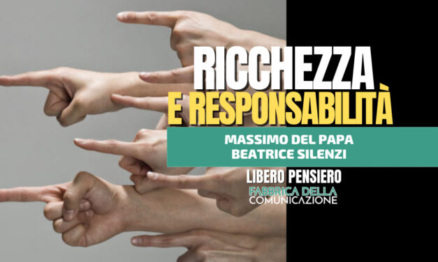 RICCHEZZA E RESPONSABILITÀ – Massimo Del Papa