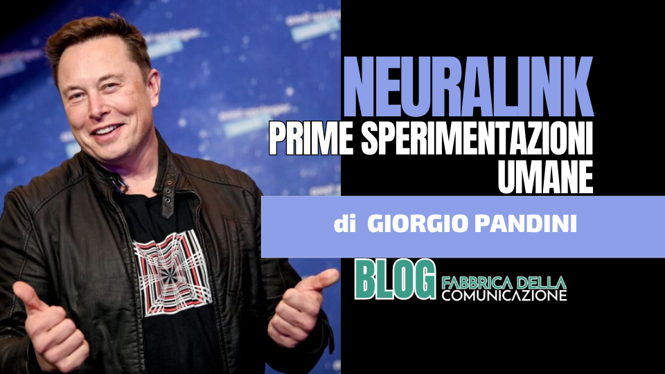 Neuralink. Prime sperimentazioni umane