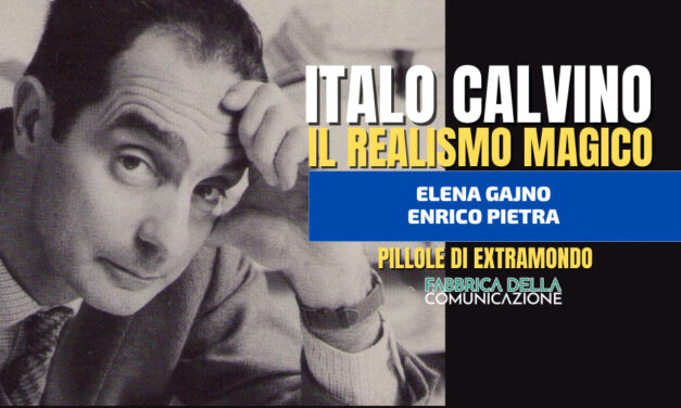 ITALO CALVINO. IL REALISMO MAGICO – Elena Gajno