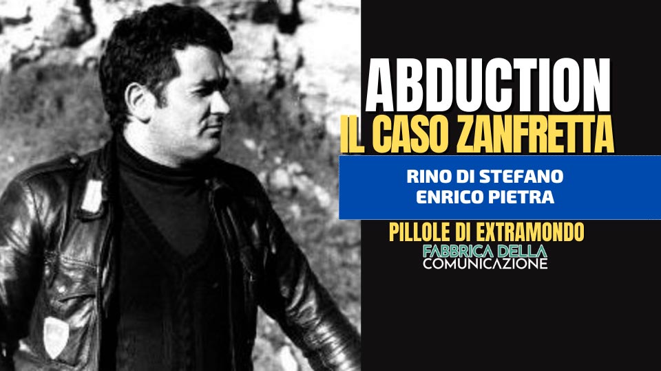 ABDUCTION – IL CASO ZANFRETTA Rino Di Stefano