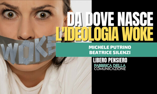 DA DOVE NASCE L’IDEOLOGIA WOKE