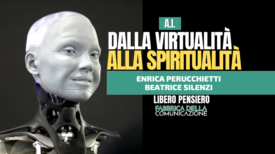 A.I. DALLA VIRTUALITÀ ALLA SPIRITUALITÀ