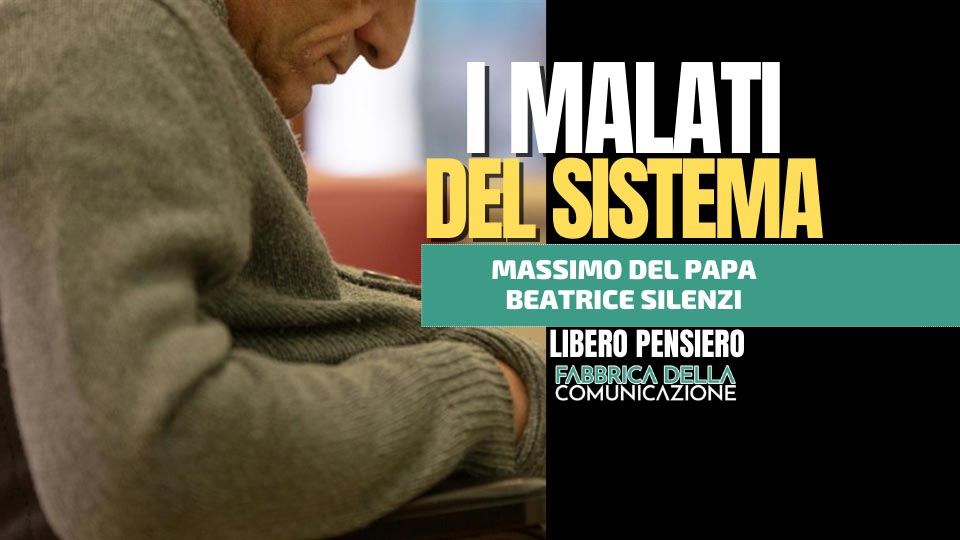 I MALATI DEL SISTEMA – Massimo Del Papa