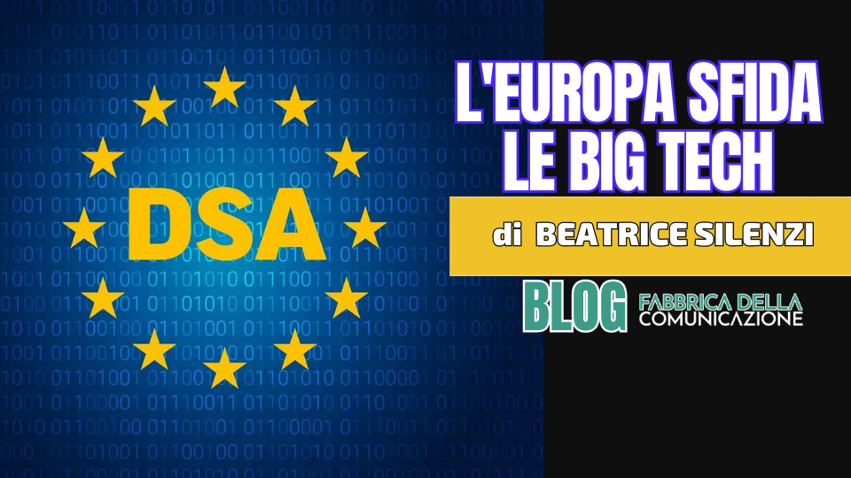 D.S.A. L’Europa Sfida le Big Tech