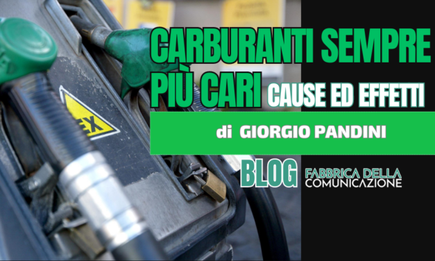 Carburanti sempre più cari. Cause ed Effetti.