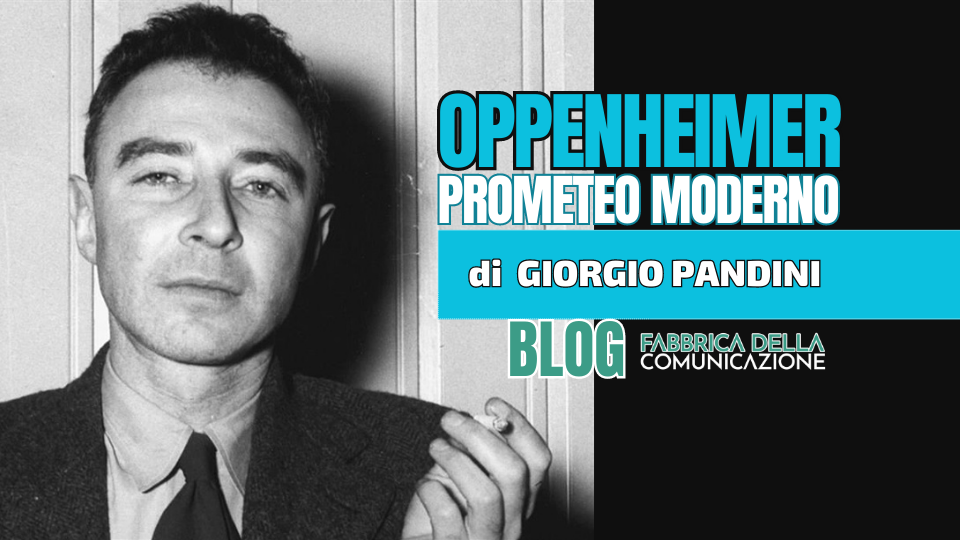 Oppenheimer. Prometeo moderno.