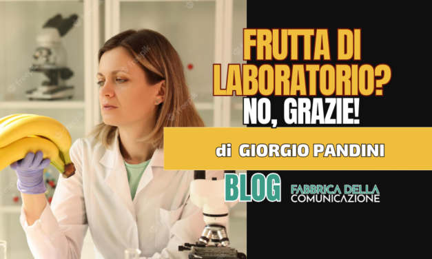 Frutta di laboratorio? No, grazie!