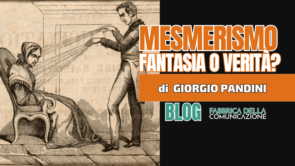 Mesmerismo. Fantasia o Verità?