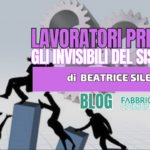 Lavoratori Precari. Gli invisibili del Sistema.