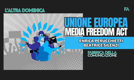 UNIONE EUROPEA E MEDIA FREEDOM ACT.