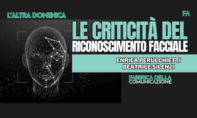 LE CRITICITÀ DEL RICONOSCIMENTO FACCIALE