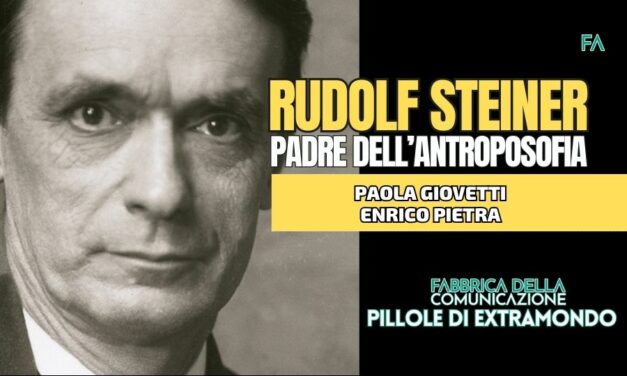 RUDOLF STEINER. PADRE DELL’ANTROPOSOFIA