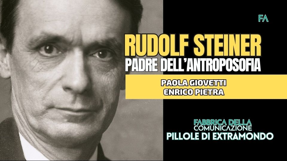 RUDOLF STEINER. PADRE DELL’ANTROPOSOFIA