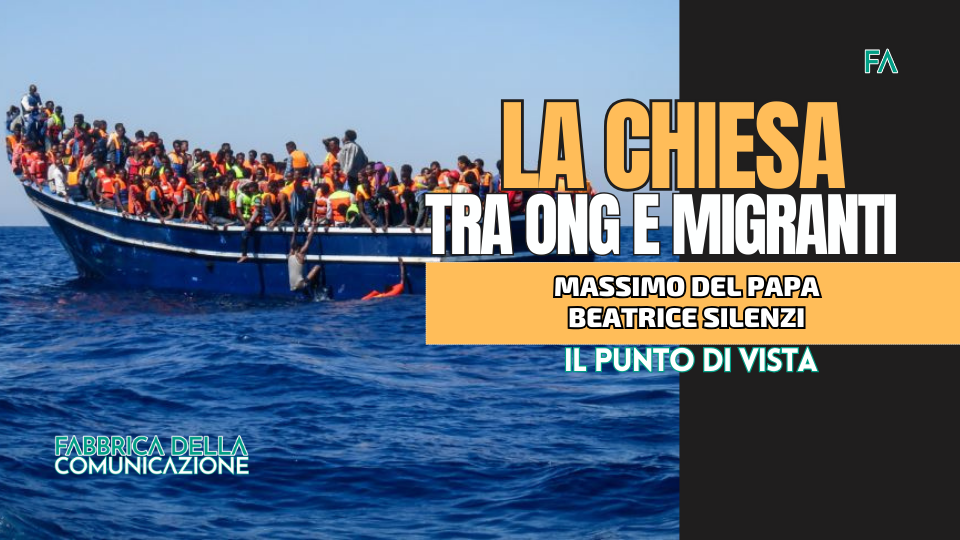 LA CHIESA. TRA ONG E MIGRANTI.