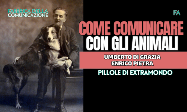 COME COMUNICARE CON GLI ANIMALI.