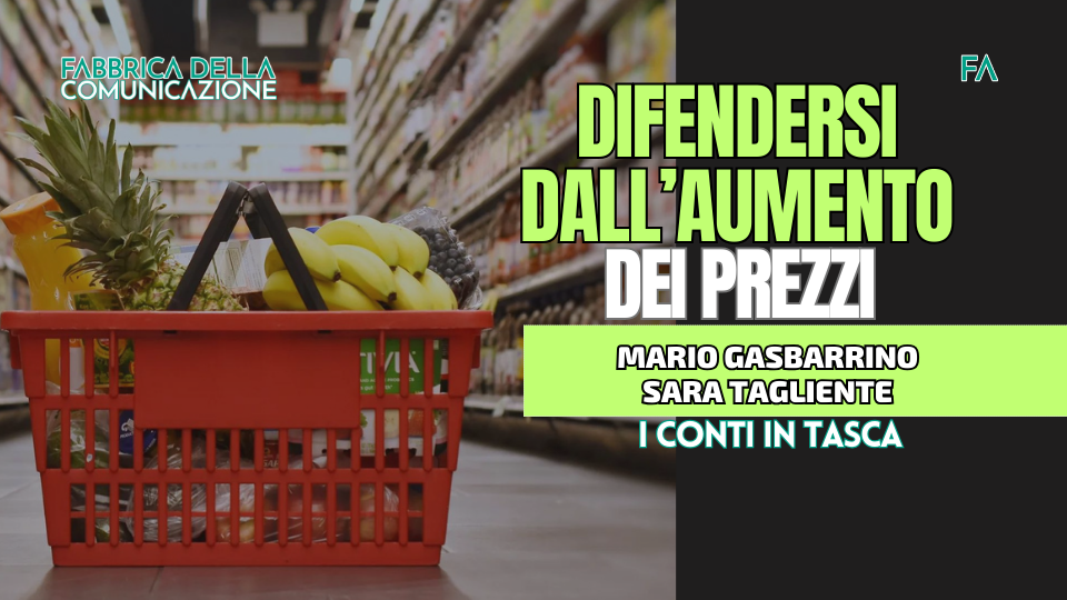 DIFENDERSI DALL’AUMENTO DEI PREZZI AL SUPERMERCATO