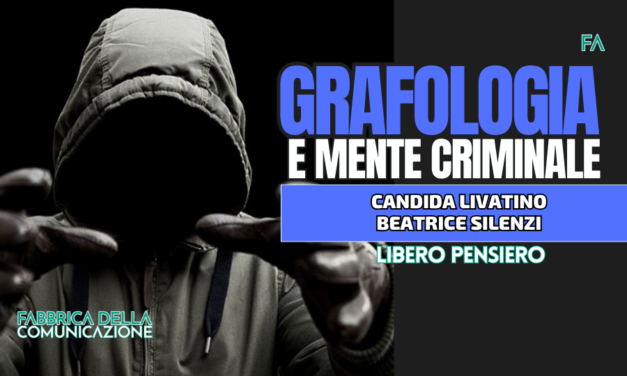 GRAFOLOGIA E MENTE CRIMINALE