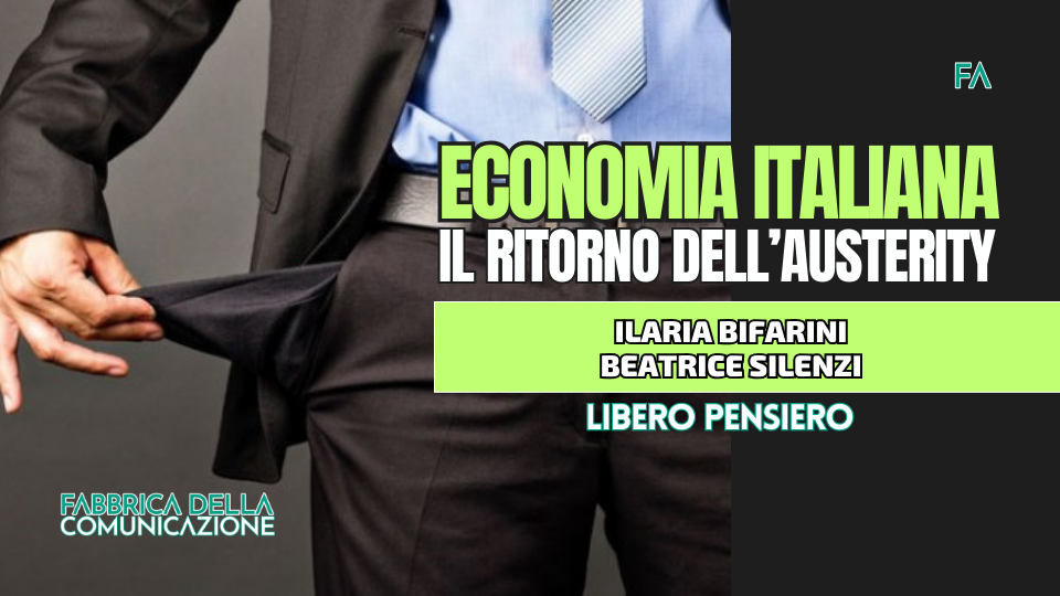 ECONOMIA ITALIANA. IL RITORNO DELL’AUSTERITY.