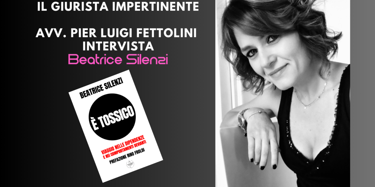 DIPENDENZE E TOSSICITÀ (Podcast) – Beatrice Silenzi.