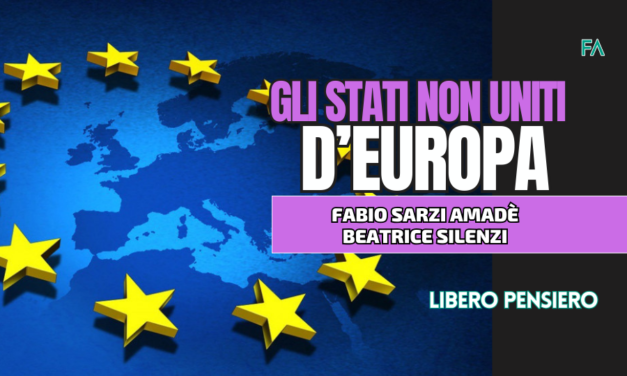 GLI STATI NON UNITI D’EUROPA.