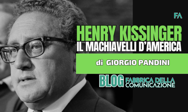 Henry Kissinger. Il Machiavelli d’America.