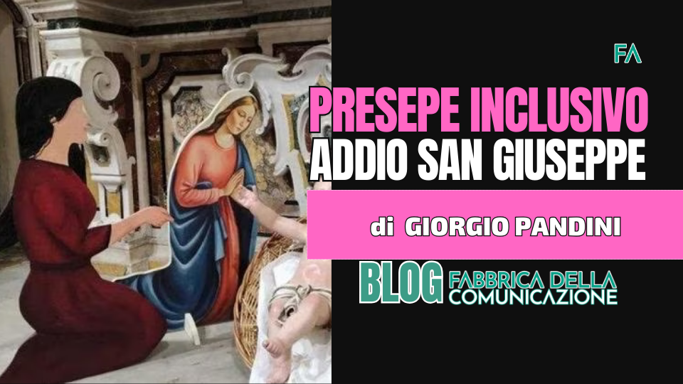 Presepe inclusivo. Addio San Giuseppe.