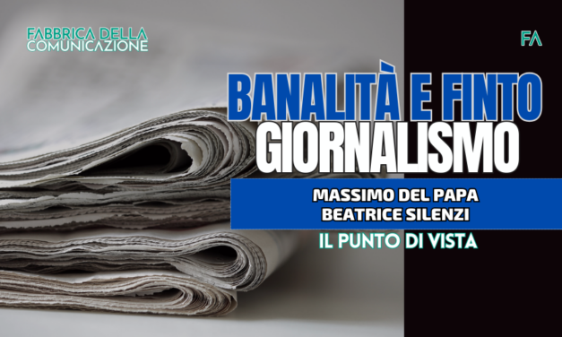 BANALITÀ E FINTO GIORNALISMO.