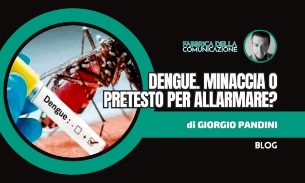 Dengue. Minaccia o Pretesto per allarmare?