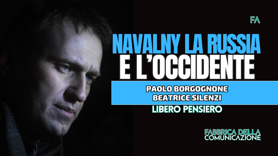 NAVALNY. LA RUSSIA E L’OCCIDENTE.