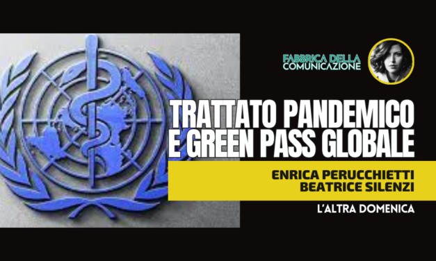 TRATTATO PANDEMICO E GREEN PASS GLOBALE.