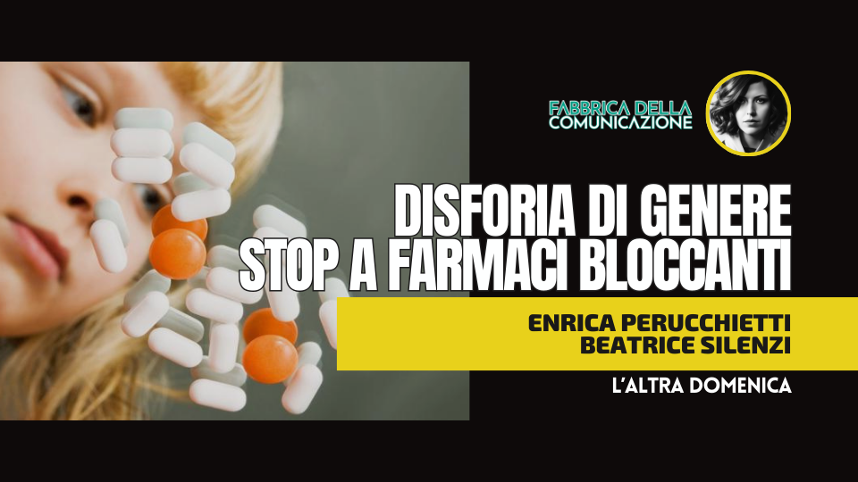 DISFORIA DI GENERE. STOP A FARMACI BLOCCANTI.