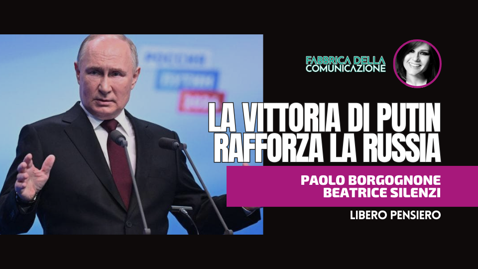 LA VITTORIA DI PUTIN RAFFORZA LA RUSSIA.