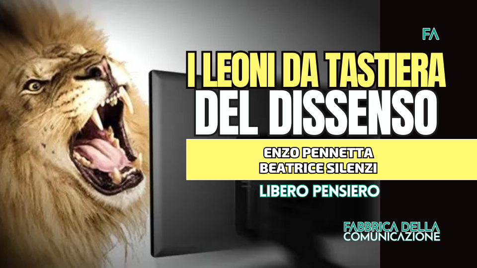 I LEONI DA TASTIERA DEL DISSENSO.