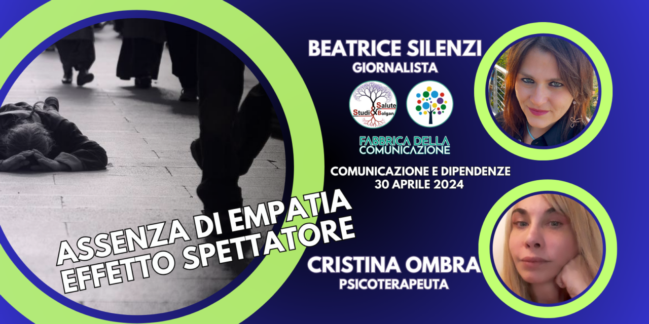 L’ASSENZA DI EMPATIA E L’EFFETTO SPETTATORE