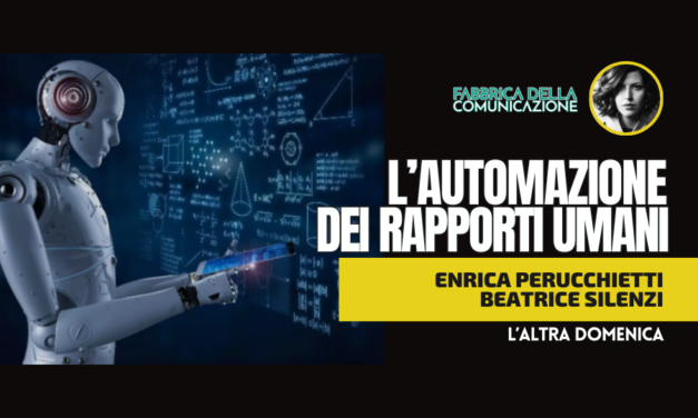 L’AUTOMAZIONE DEI RAPPORTI UMANI