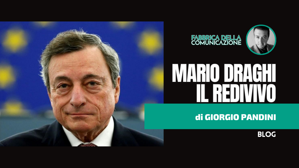 Revenant. Mario Draghi il redivivo.