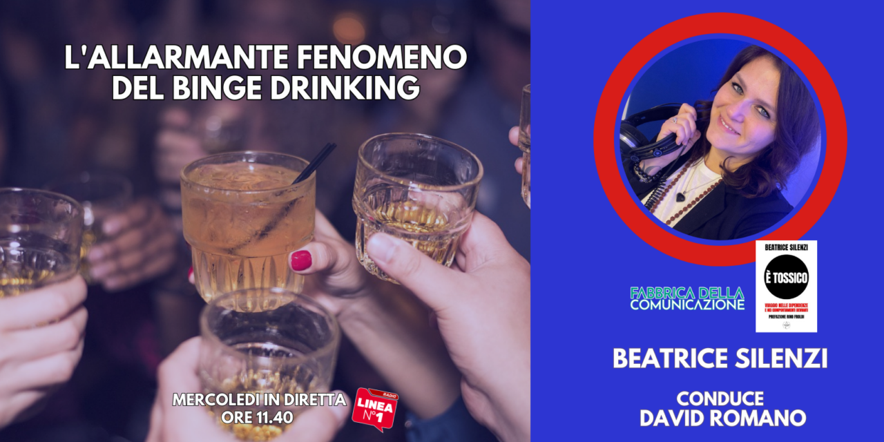 L’ALLARMANTE FENOMENO DEL BINGE DRINKING.