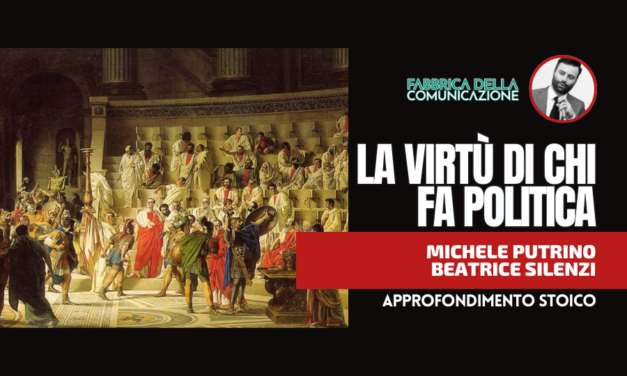 LA VIRTÙ DI CHI FA POLITICA