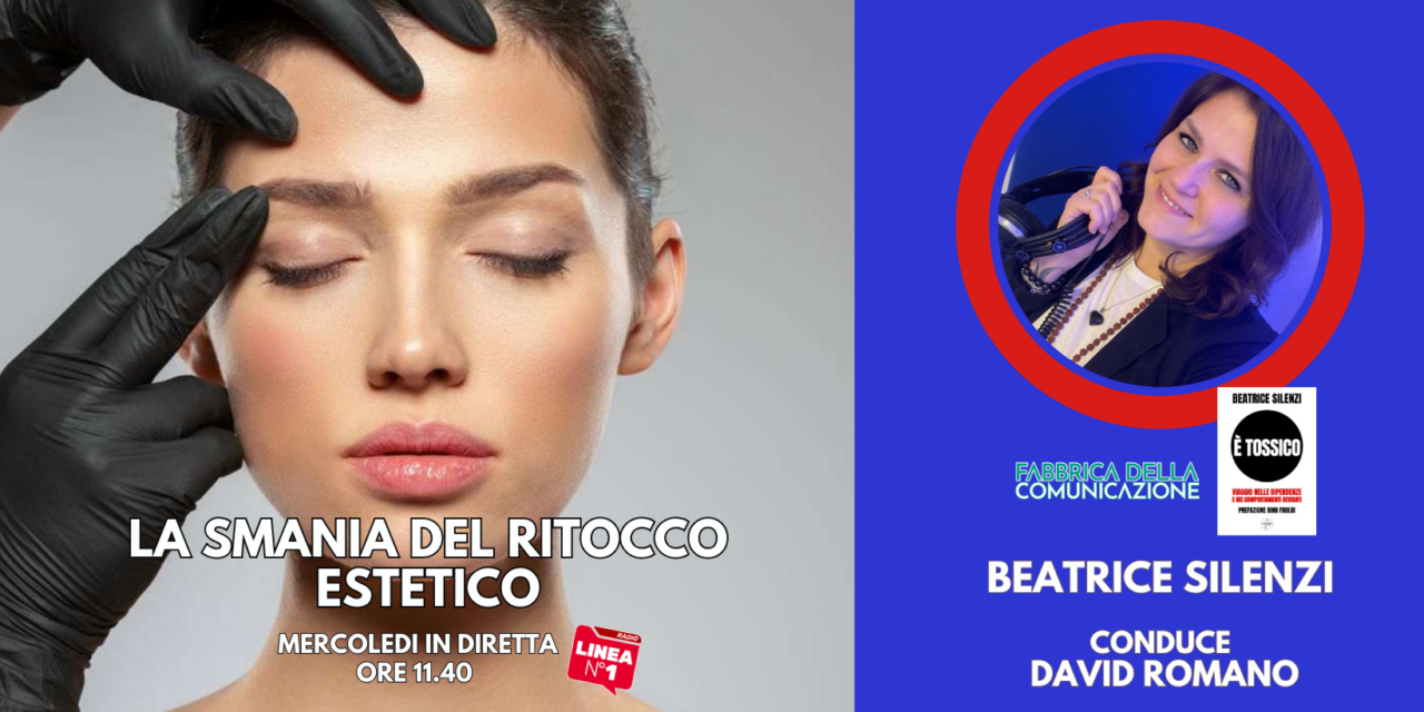 LA SMANIA DEL RITOCCO ESTETICO.