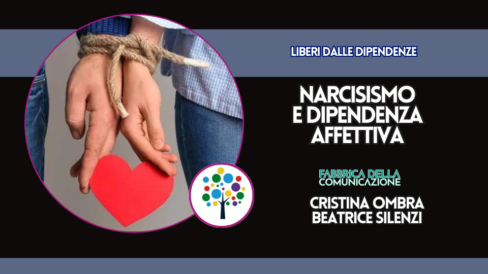 NARCISISMO E DIPENDENZA AFFETTIVA