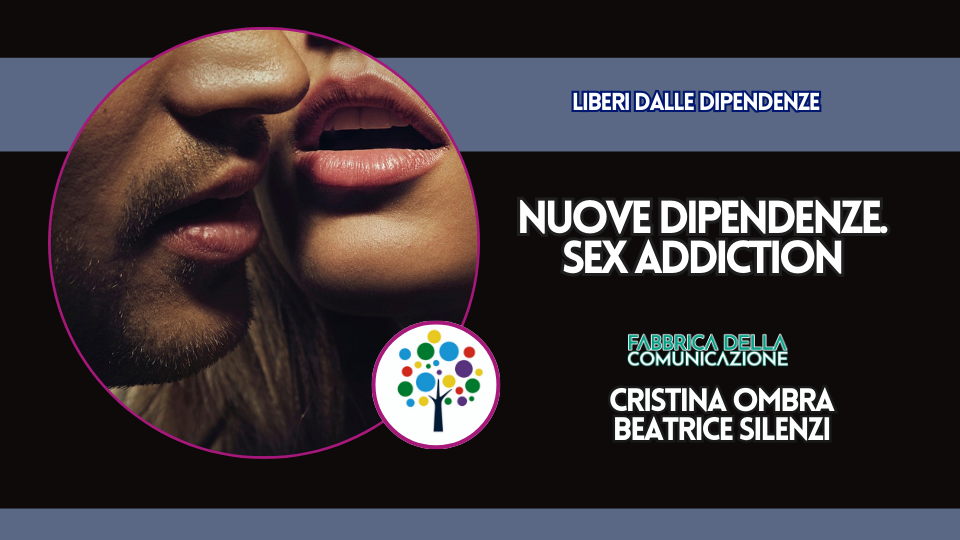 NUOVE DIPENDENZE. SEX ADDICTION.