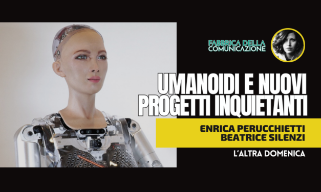 UMANOIDI E NUOVI PROGETTI INQUIETANTI